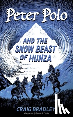 Bradley, Craig - Peter Polo and the Snow Beast of Hunza