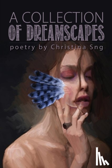 Sng, Christina - A Collection of Dreamscapes