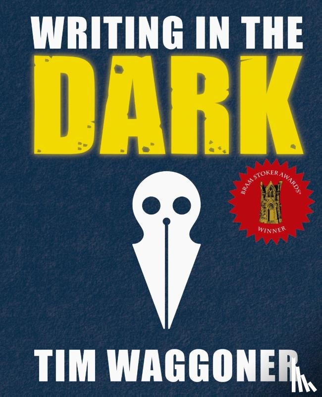 Waggoner, Tim - Writing in the Dark