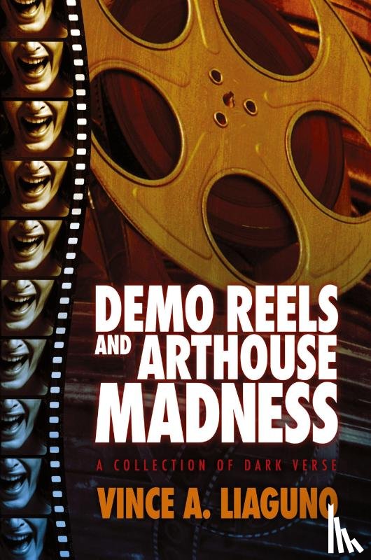 Liaguno, Vince A. - Demo Reels and Arthouse Madness