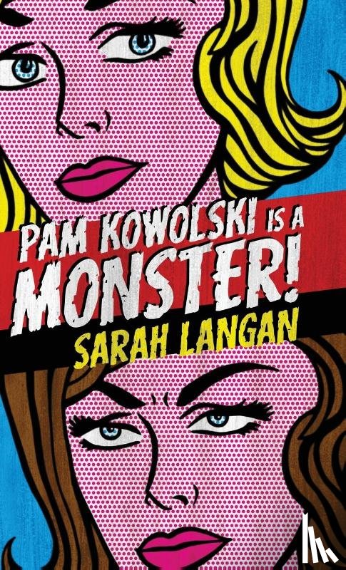 Langan, Sarah - Pam Kowolski is a Monster