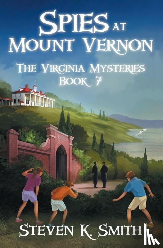Smith, Steven K - Spies at Mount Vernon