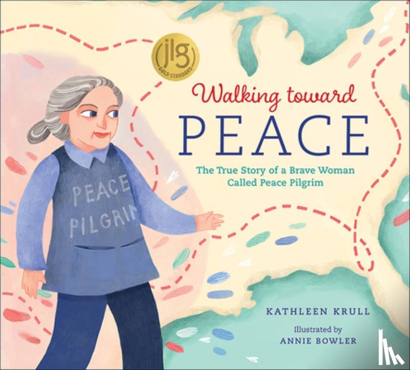 Krull, Kathleen - Walking Toward Peace: The True Story of a Brave Woman Called Peace Pilgrim