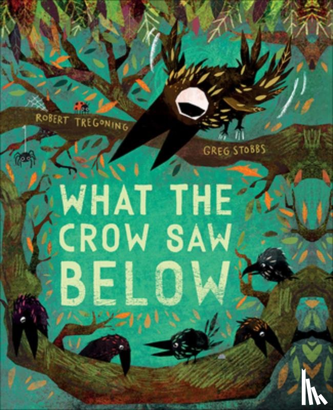 Tregoning, Robert - What the Crow Saw Below