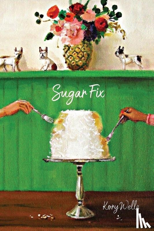 Wells, Kory - Sugar Fix