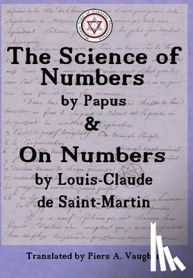 Encausse, Gerard, Louis-Claude, de Saint-Martin - The Numerical Theosophy of Saint-Martin & Papus