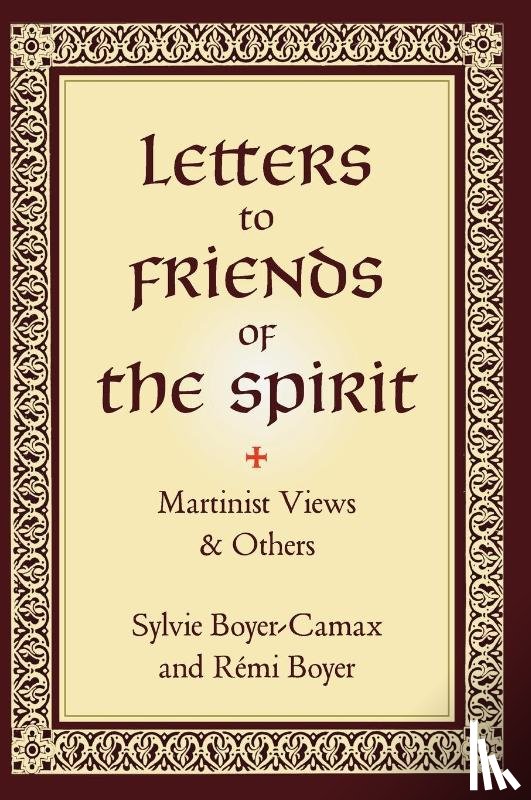 Boyer-Camax, Sylvie, Boyer, Remi - Letters to Friends of the Spirit