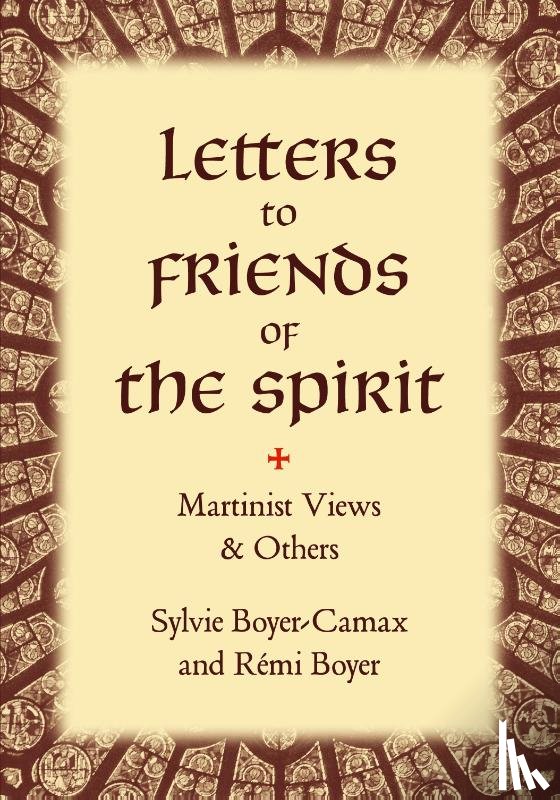 Boyer-Camax, Sylvie, Boyer, Remi - Letters to Friends of the Spirit