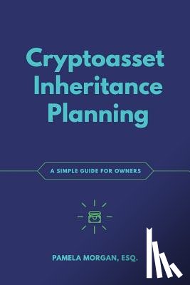 Antonopoulos, Andreas M. - Cryptoasset Inheritance Planning: a simple guide for owners