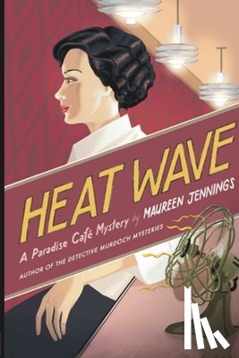 Jennings, Maureen - Heat Wave: A Paradise Cafe Mystery