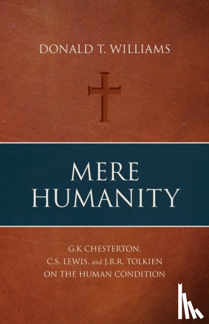 Williams, Donald T - Mere Humanity