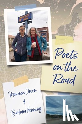 Owen, Maureen, Henning, Barbara - Poets on the Road
