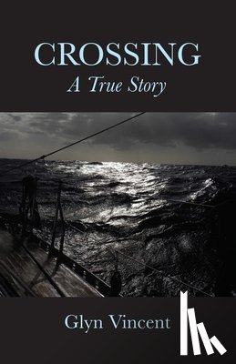 Vincent, Glyn - Crossing: A True Story