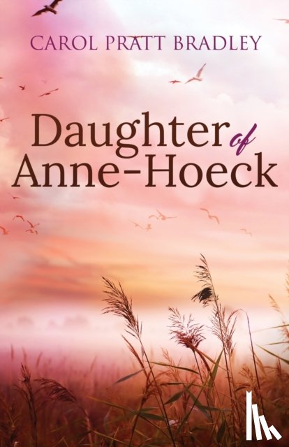 Bradley, Carol Pratt - Daughter of Anne-Hoeck