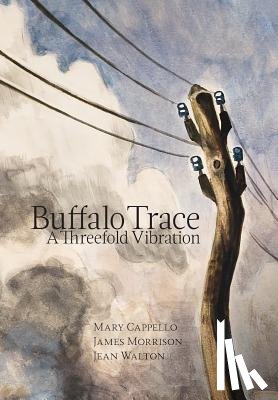 Cappello, Mary, Morrison, James, Walton, Jean - Buffalo Trace