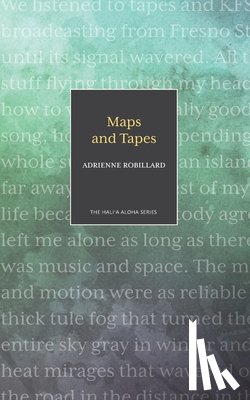 Robillard, Adrienne - Maps and Tapes