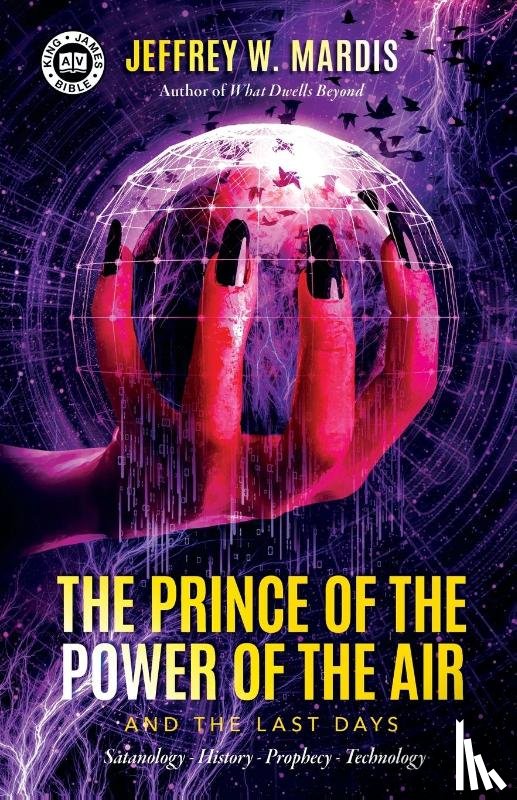 Mardis, Jeffrey W - The Prince of the Power of the Air and the Last Days