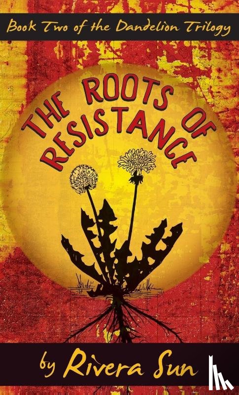 Sun, Rivera - The Roots of Resistance