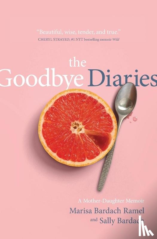 Ramel, Marisa Bardach, Bardach, Sally - The Goodbye Diaries