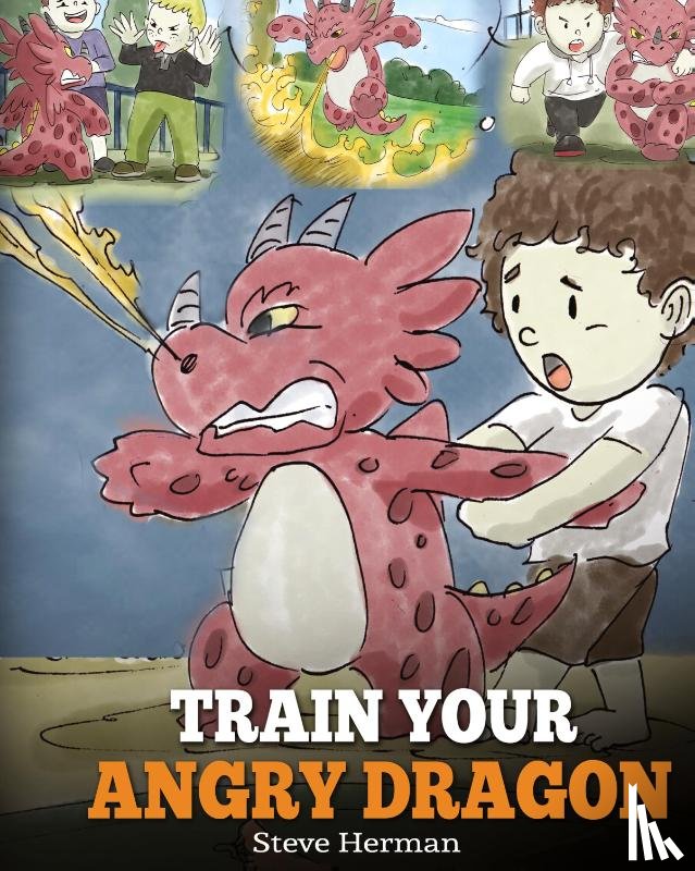 Herman, Steve - Train Your Angry Dragon