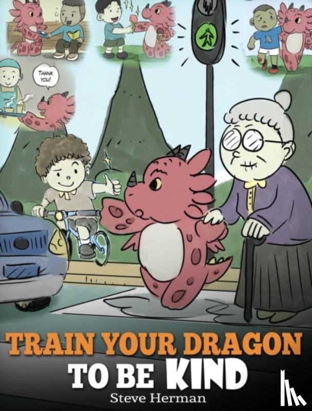 Herman, Steve - Train Your Dragon To Be Kind