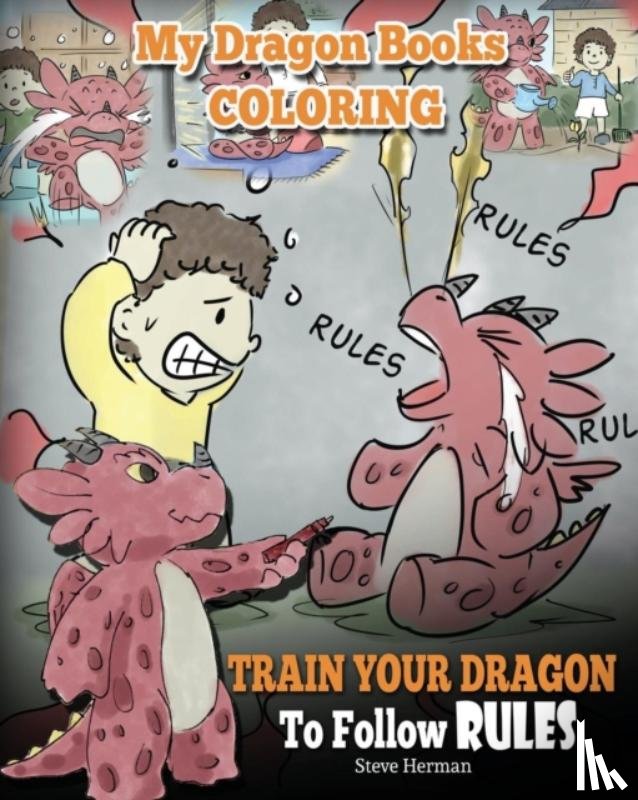 Herman, Steve - My Dragon Books Coloring - Train Your Dragon To Follow Rules