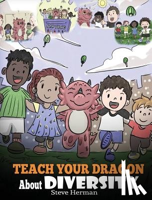Herman, Steve - Teach Your Dragon About Diversity
