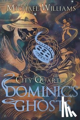 Williams, Michael - Dominic's Ghosts
