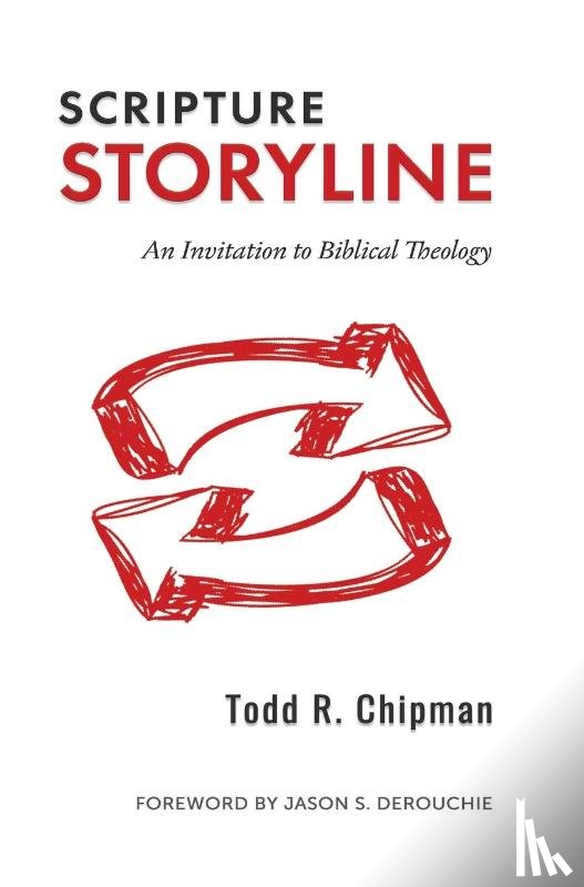 Chipman, Todd R - Scripture Storyline