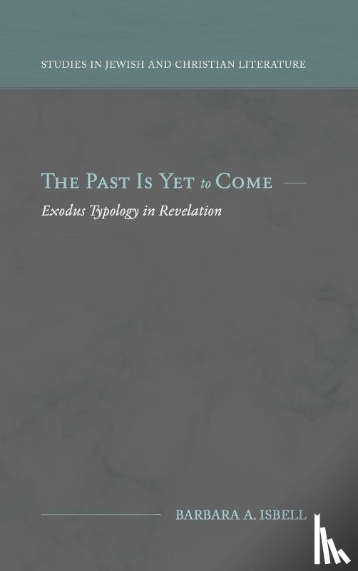 Isbell, Barbara A - The Past Is Yet to Come