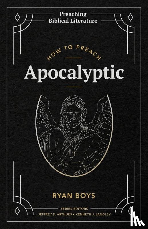 Boys, Ryan - How to Preach Apocalyptic