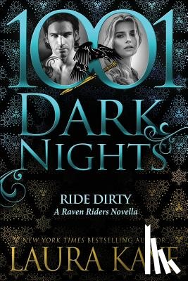 Kaye, Laura - Ride Dirty: A Raven Riders Novella