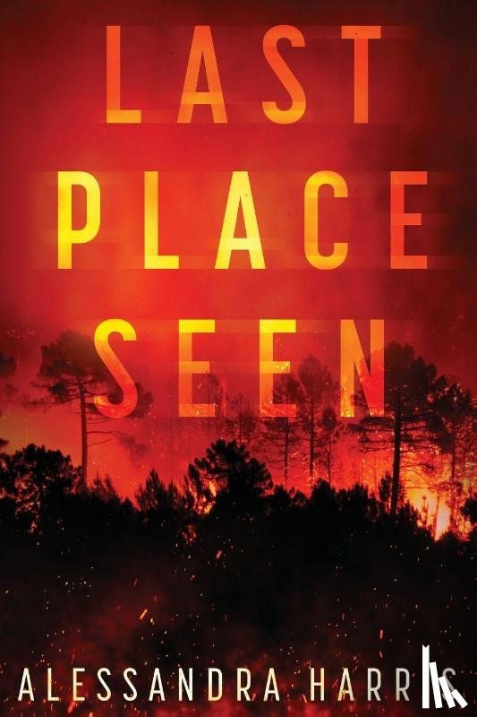Harris, Alessandra - Last Place Seen