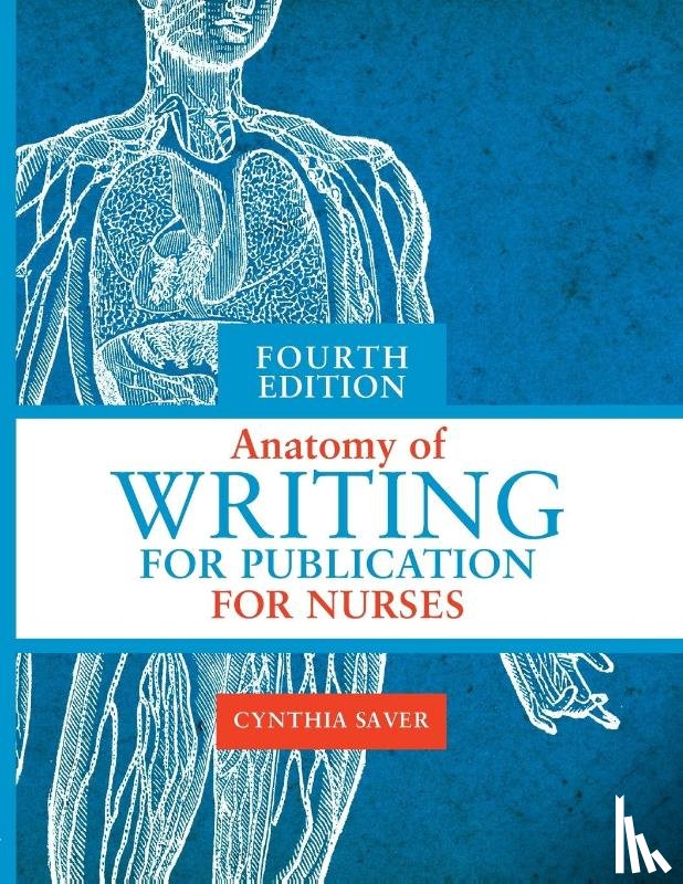 Saver, Cynthia L - Anatomy of Writing for Publication for Nurses, Fourth Edition