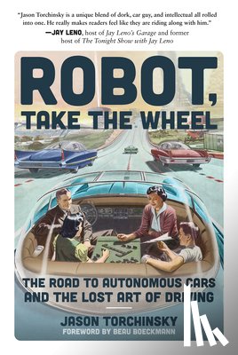 Torchinsky, Jason - Robot, Take the Wheel