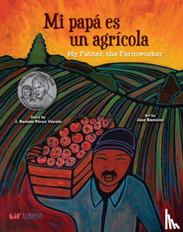 Perez, J. Roman, Ramirez, Jose - Mi Papa es un Agricola / My Father, the Farm Worker