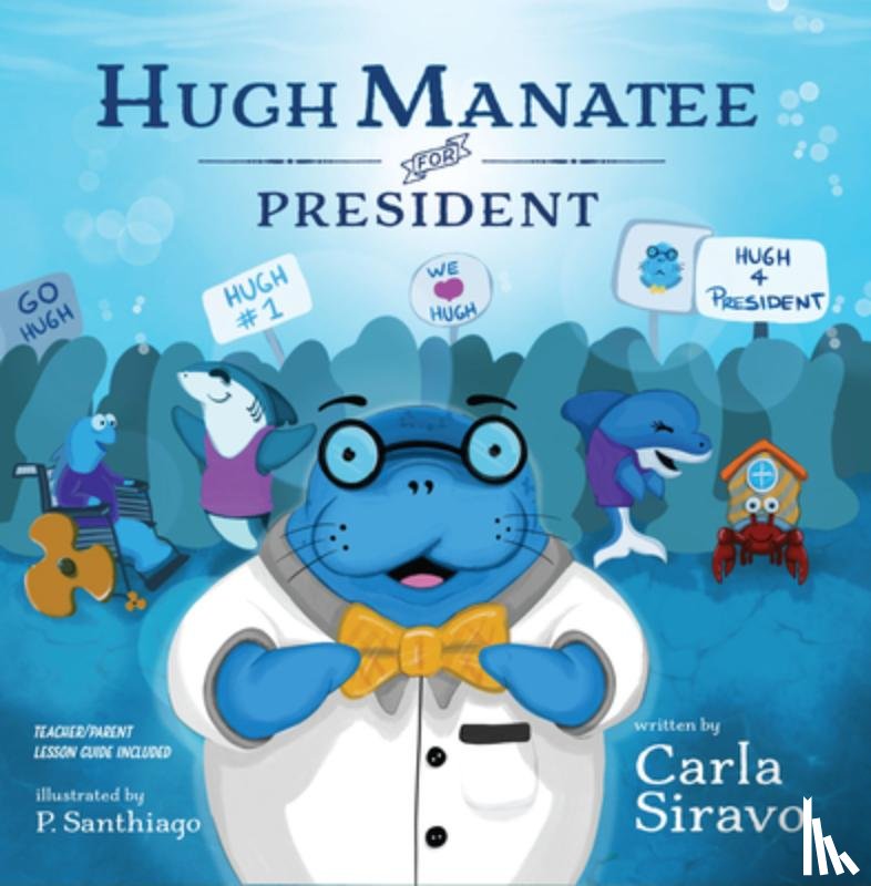 Siravo, Carla - Hugh Manatee for President