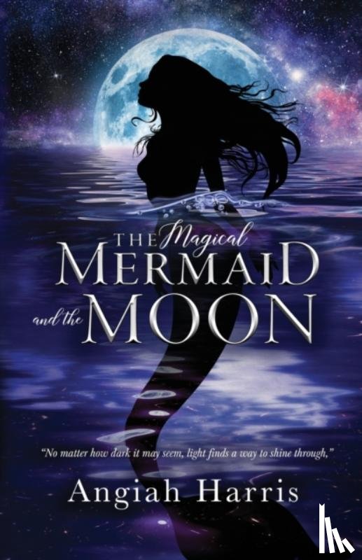 Harris, Angiah - The Magical Mermaid and the Moon