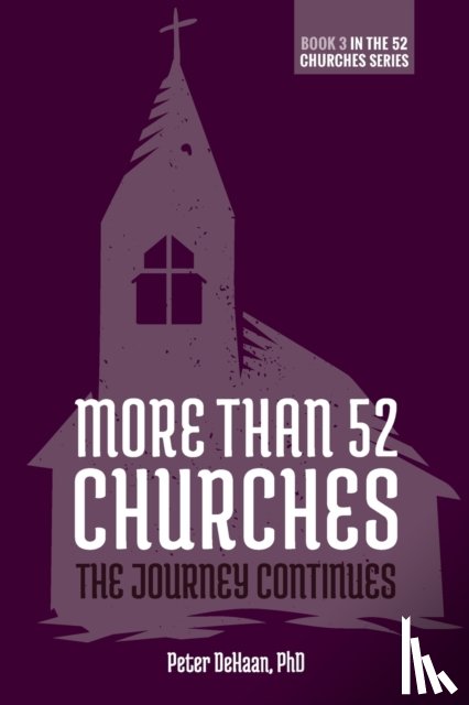 DeHaan, Peter - More Than 52 Churches