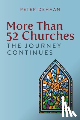 DeHaan, Peter - More Than 52 Churches