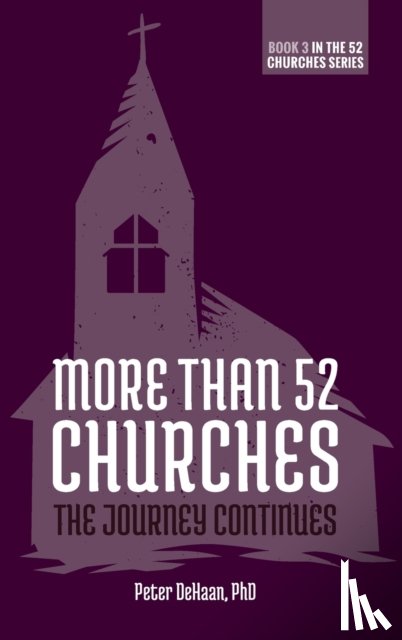 DeHaan, Peter - More Than 52 Churches