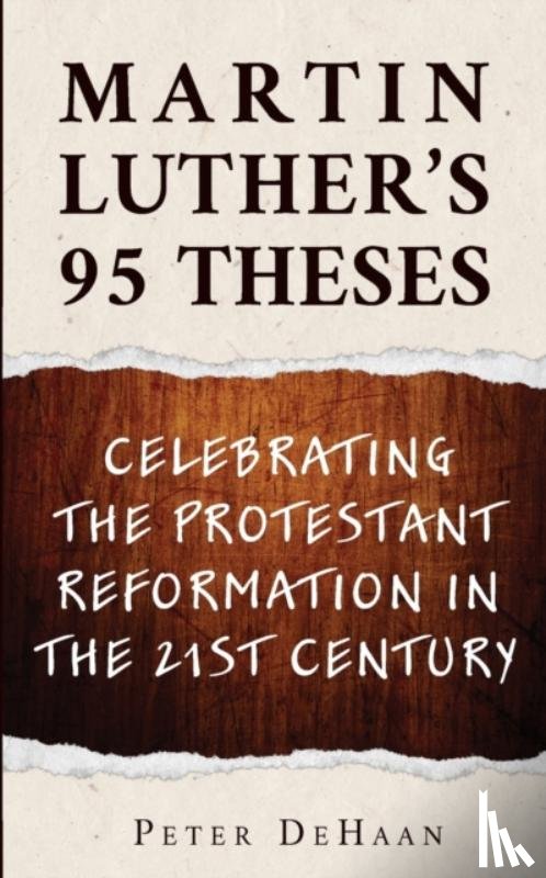 DeHaan, Peter - Martin Luther's 95 Theses