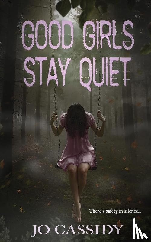 Cassidy, Jo - Good Girls Stay Quiet
