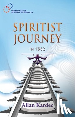 Kardec, Allan - Spiritist Journey in 1862