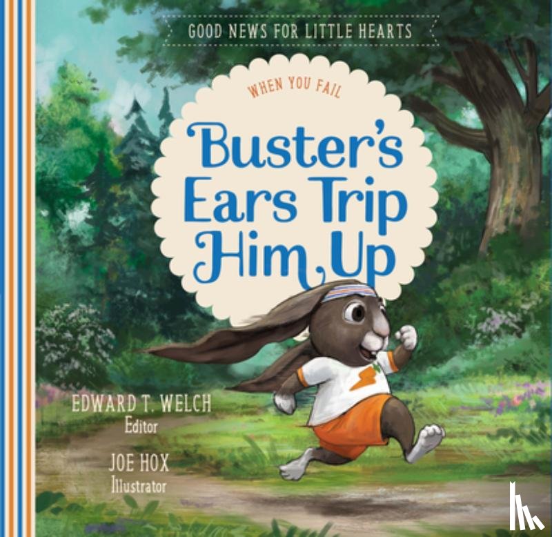 Welch, Edward T. - Buster's Ears Trip Him Up: When You Fail