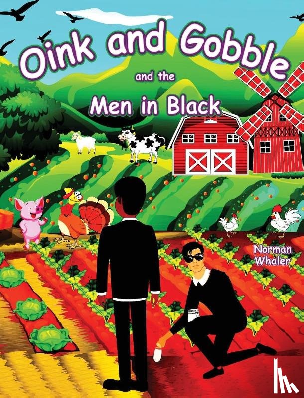 Whaler, Norman - Oink and Gobble and the Men in Black