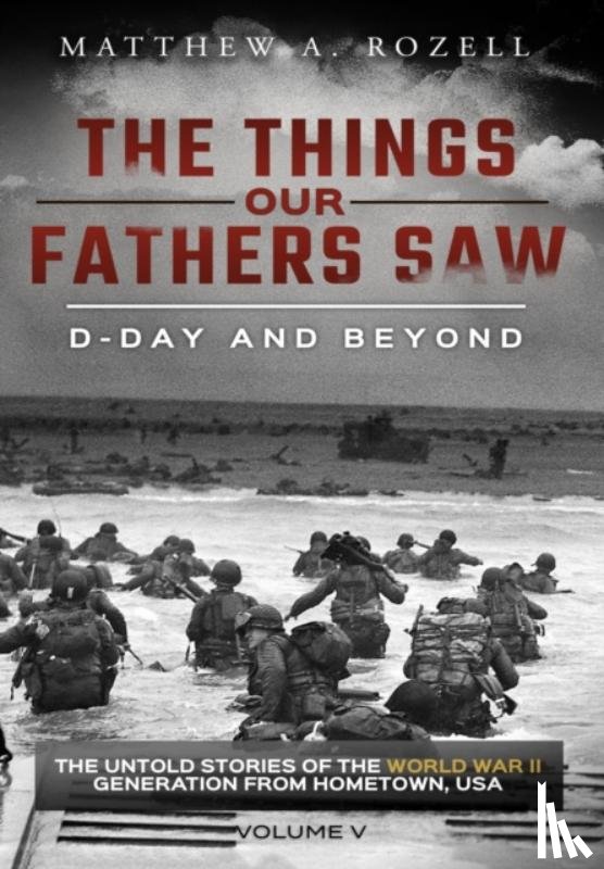 Rozell, Matthew a - D-Day and Beyond