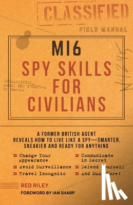 Riley, Red - MI6 Spy Skills for Civilians