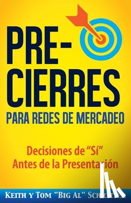 Schreiter, Keith, Schreiter, Tom Big Al - Pre-Cierres para Redes de Mercadeo