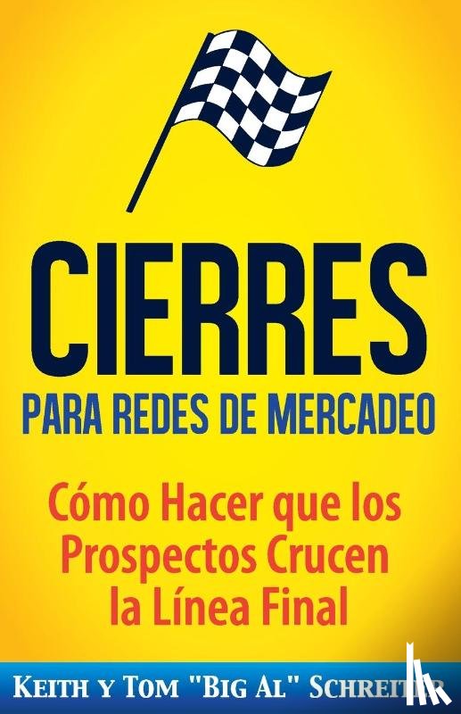 Schreiter, Keith, Schreiter, Tom Big Al - Cierres para Redes de Mercadeo